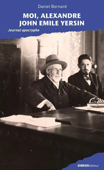 Emprunter Moi, Alexandre John Emile Yersin. Journal apocryphe livre