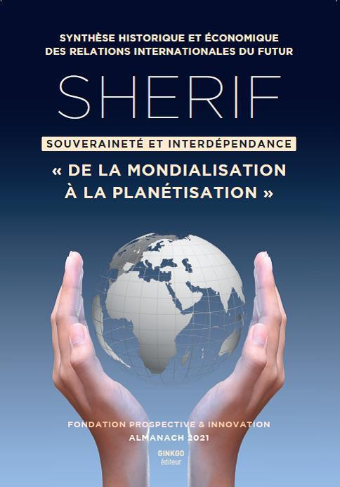 Emprunter SHERIF. Souveraineté et interdépendance. De la mondialisation à la planétisation, Edition 2021 livre