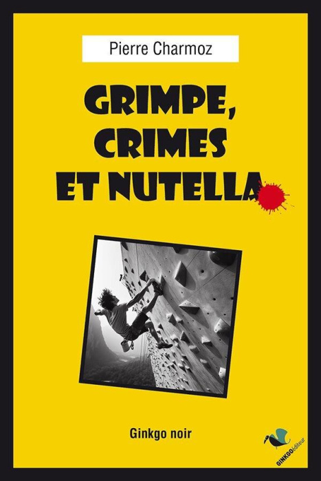 Emprunter Grimpe, Crimes et Nutella livre