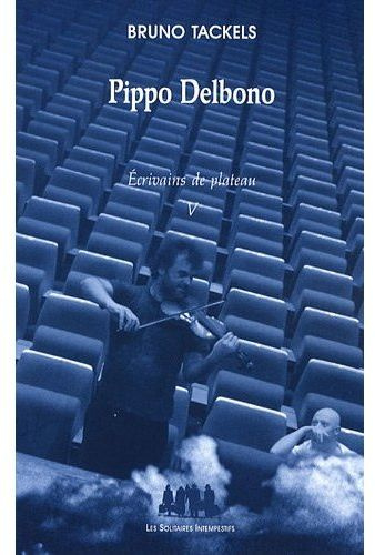 Emprunter Ecrivains de plateau. Tome 5, Pippo Delbono livre