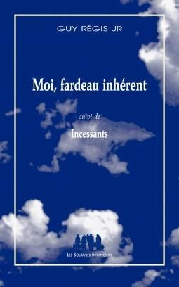Emprunter Moi, fardeau inhérent suivi de Incessants livre