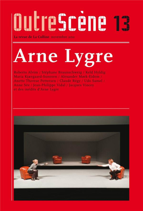 Emprunter OutreScène N° 13, novembre 2011 : Arne Lygre livre