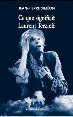 Emprunter Ce que signifiait Laurent Terzieff livre