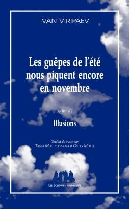 Emprunter Les guêpes de l'été nous piquent encore en novembre suivi de Illusions livre