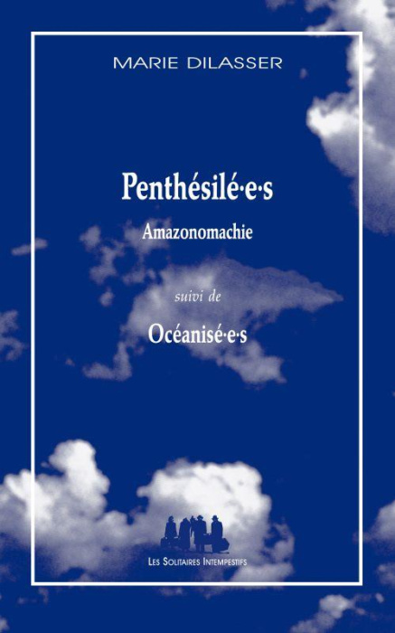 Emprunter Penthesilé.e.s - Amazonomachie. Suivi de Oceanisé.e.s livre