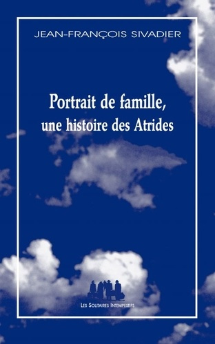 Emprunter Portrait de famille, une histoire des Atrides livre