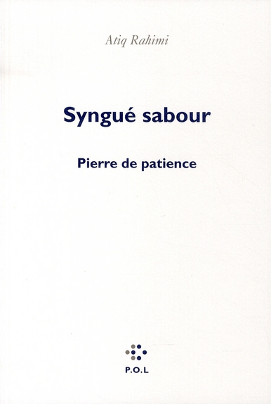 Emprunter Syngué Sabour. Pierre de patience livre