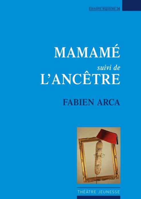Emprunter MAMAME SUIVI DE L'ANCETRE livre