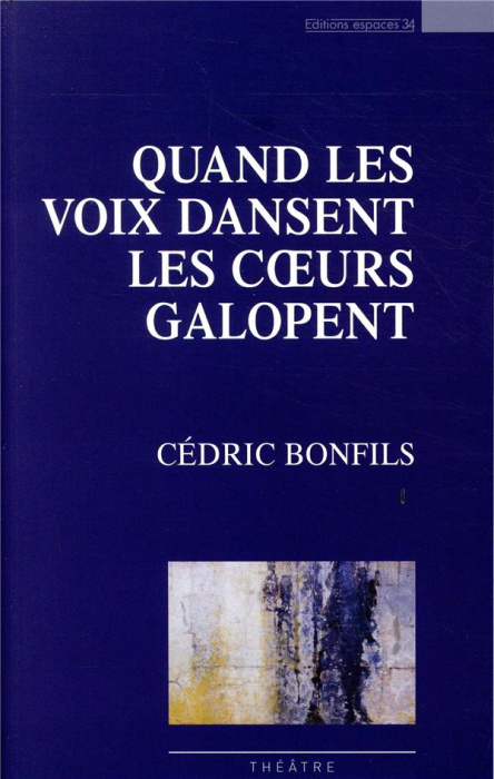 Emprunter Quand les voix dansent les coeurs galopent livre