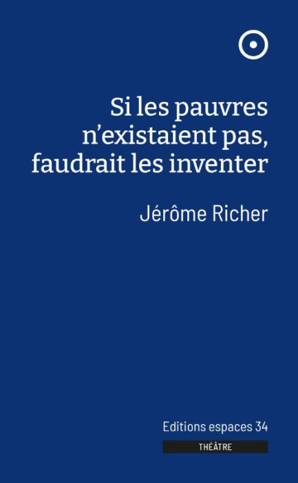 Emprunter Si les pauvres n'existaient pas, faudrait les inventer livre