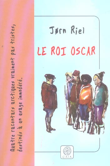 Emprunter Les racontars arctiques : Le Roi Oscar. Quatre racontars arctiques livre