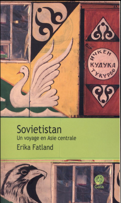 Emprunter Sovietistan. Un voyage en Asie centrale livre