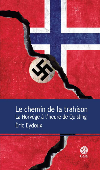 Emprunter Le chemin de la trahison. La Norvège à l'heure de Quisling livre