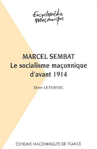 Emprunter MARCEL SEMBAT - LE SOCIALISME D'AVANT 1914 livre