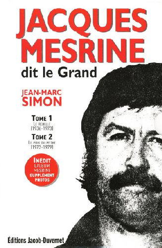 Emprunter Jacques Mesrine dit le Grand. Coffret Tome 1 : Le rebelle, Tome 2 : Le prix du mythe livre