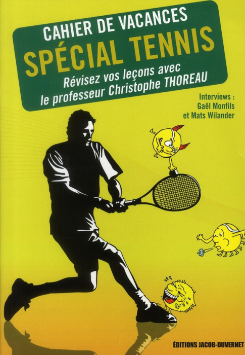 Emprunter Cahier de vacances spécial Tennis. Révisez vos leçons de tennis avec le professeur Christophe Thorea livre