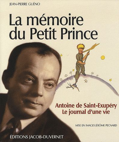 Emprunter La mémoire du Petit Prince. Antoine de Saint-Exupéry, le journal d'une vie, avec 1 DVD livre