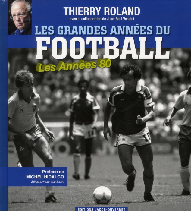 Emprunter Les grandes années du football. Les Années 1980 livre