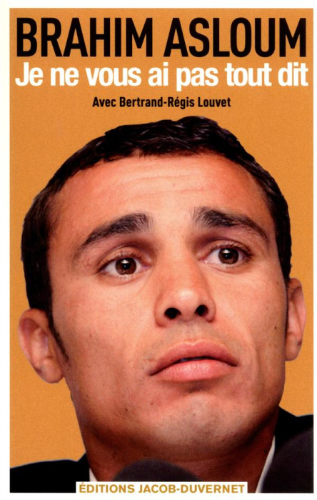 Emprunter Brahim Asloum. Je ne vous ai pas tout dit livre