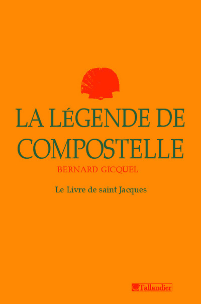 Emprunter La légende de Compostelle. Le livre de saint Jacques livre
