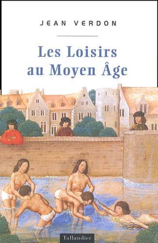 Emprunter Les loisirs au Moyen Age livre