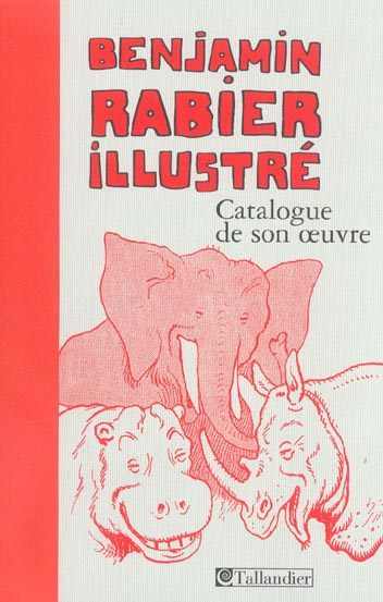 Emprunter Benjamin Rabier illustré. Catalogue de son oeuvre livre