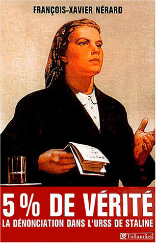 Emprunter Cinq pour cent de vérité. La dénonciation dans l'URSS de Staline (1928-1941) livre