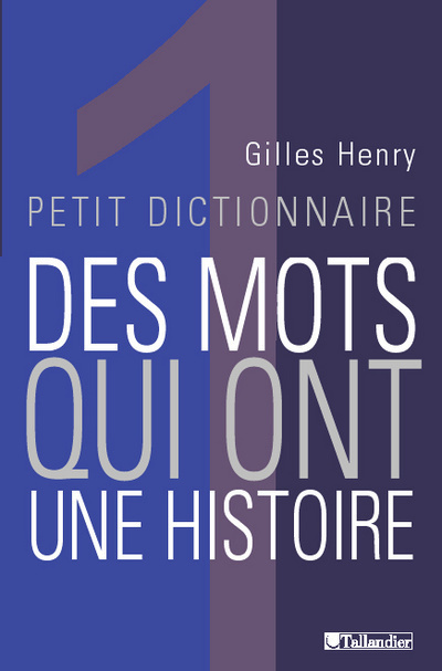 Emprunter Petit dictionnaire des mots qui ont une histoire livre
