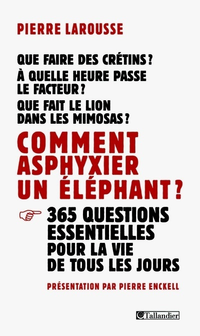 Emprunter Comment asphyxier un éléphant ? 365 questions essentielles pour la vie de tous les jours livre
