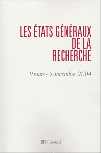 Emprunter Les Etats généraux de la recherche. 9 mars- 9 novembre 2004 livre