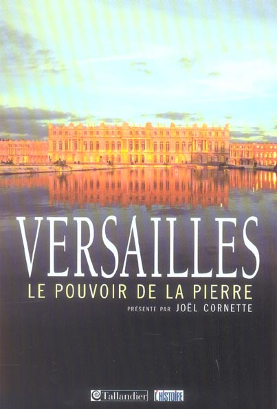 Emprunter Versailles. Le pouvoir de la pierre livre
