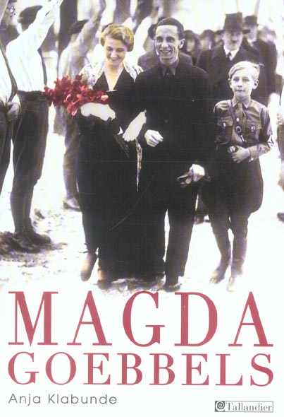 Emprunter Magda Goebbels. Approche d'une vie livre