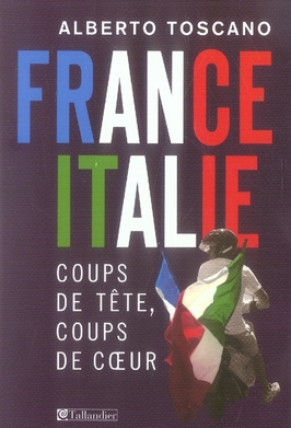 Emprunter France-Italie. Coups de tête, coups de coeur livre