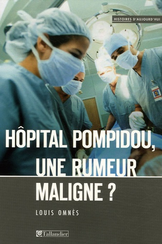 Emprunter Hôpital Pompidou, une rumeur maligne ? livre