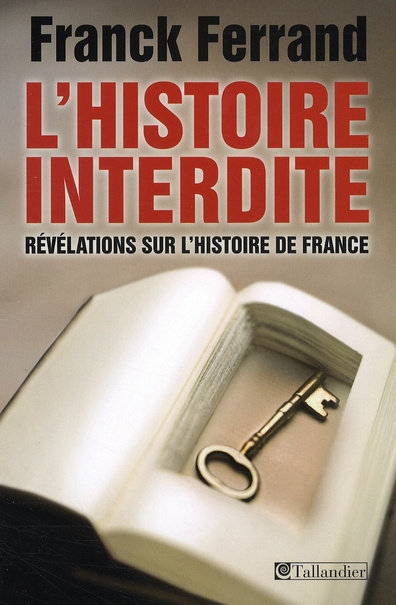Emprunter L'Histoire interdite. Révélations sur l'Histoire de France livre