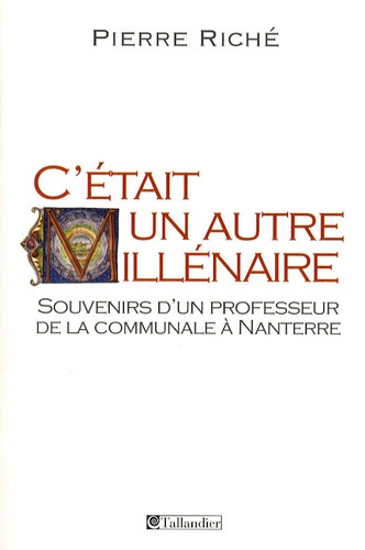 Emprunter C'était un autre millénaire. Souvenirs d'un professeur de la communale à Nanterre livre