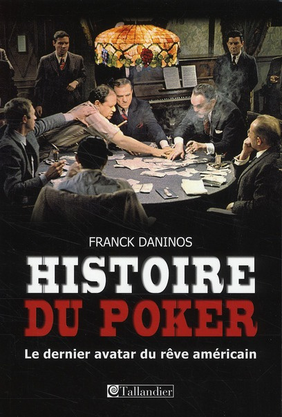 Emprunter Histoire du poker. Le dernier avatar du rêve américain livre