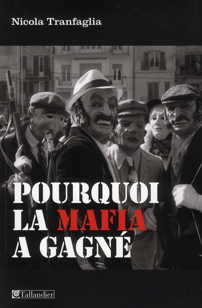 Emprunter Pourquoi la mafia a gagné. Les classes dirigeantes italiennes et la lutte contre la mafia (1861-2008 livre
