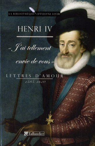 Emprunter Lettres d'amour 1585-1610. J'ai tellement envie de vous livre