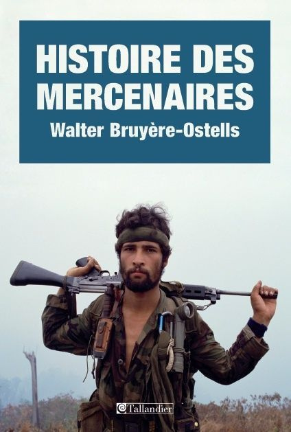 Emprunter Histoire des mercenaires. De 1789 à nos jours livre