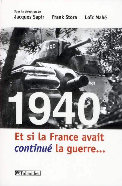 Emprunter 1940, et si la France avait continué la guerre... Essai d'alternative historique livre