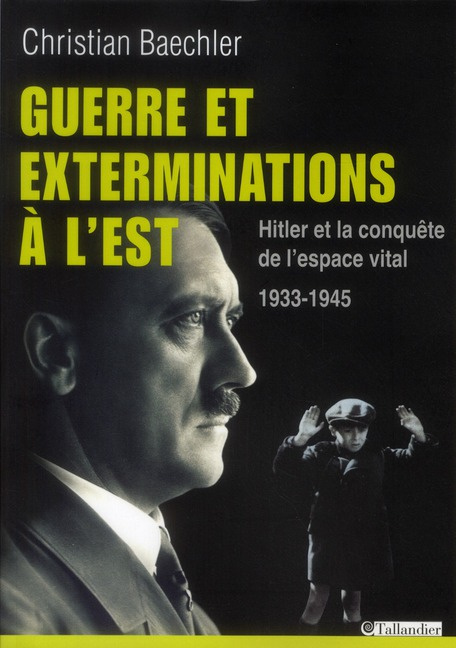 Emprunter Guerre et exterminations à l'Est. Hitler et la conquête de l'espace vital 1933-1945 livre