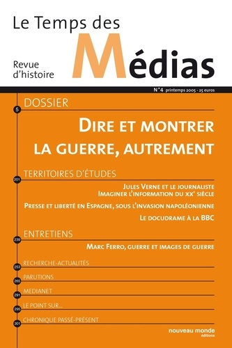 Emprunter Le Temps des Médias N° 4 Printemps 2005 : Dire et montrer la guerre, autrement livre