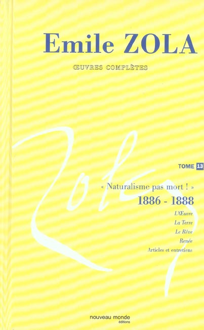 Emprunter Oeuvres complètes. Tome 13, Naturalisme, pas mort ! (1886-1888) livre