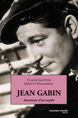 Emprunter Jean Gabin. Anatomie d'un mythe livre