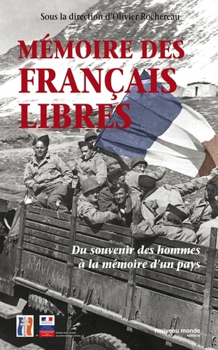 Emprunter Mémoire des Français Libres. Du souvenir des hommes à la mémoire d'un pays livre