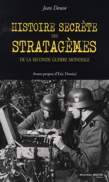 Emprunter Histoire secrète des stratagèmes de la Seconde Guerre mondiale. Duperie, tromperie, intoxication, il livre