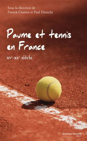 Emprunter Paume et tennis en France (XVe-XXe siècle) livre