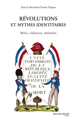 Emprunter Révolutions et mythes identitaires. Mots, violences, mémoire livre