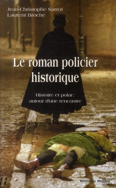 Emprunter Le roman policier historique. Histoire et polar : autour d'une rencontre livre